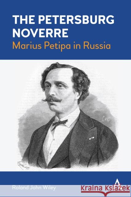 The Petersburg Noverre, Volume: 1: Marius Petipa in Russia  9781839984167 Anthem Press - książka