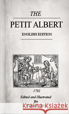 The Petit Albert, English Edition Edmund Kelly 9780957568259 Darkarts Publishing - książka