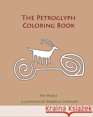 The Petroglyph Coloring Book Pat Preble Deborah Harmon 9781533088383 Createspace Independent Publishing Platform - książka
