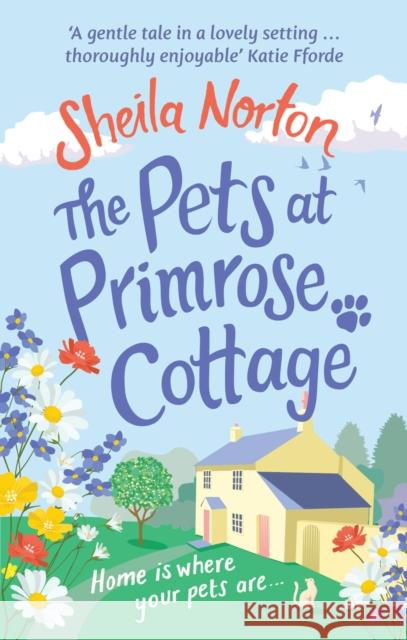 The Pets at Primrose Cottage Norton, Sheila 9781785034213 Ebury Publishing - książka