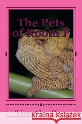 The Pets of Room P Timothy Caw 9781502325235 Createspace - książka