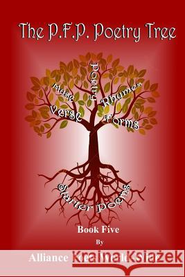 The P.F.P.Poetry Tree Book 5 Alliance Poets World-Wide 9780359154111 Lulu.com - książka