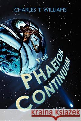 The Phaeton Continuum Charles T. Williams 9780595403714 iUniverse - książka