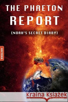 The Phaeton Report: (noah's Secret Diary) Salvado, Albert 9781502723420 Createspace - książka