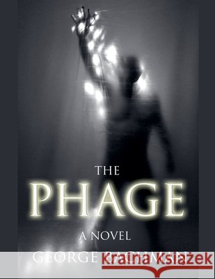 The Phage George Bachman 9798227051547 Sublime Ltd - książka