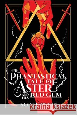 The Phantastical Tale of Aster And His Red Gem Scott Petty Lance Buckley Ari Augustine 9798986535203 Writeous Ink - książka