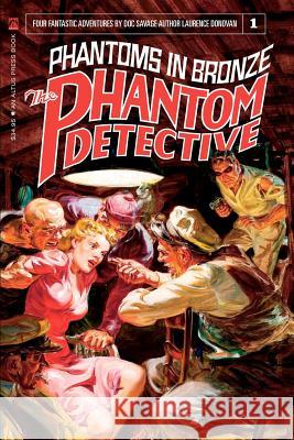 The Phantom Detective: Phantoms in Bronze Laurence Donovan Will Murray Matthew Moring 9781456392314 Createspace - książka