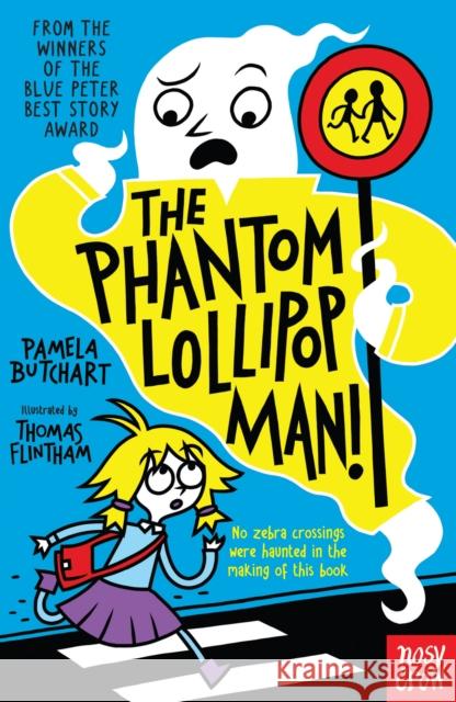 The Phantom Lollipop Man Butchart, Pamela 9781788000482 Nosy Crow Ltd - książka