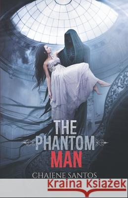 The Phantom Man Chaiene Santos 9781708694210 Independently Published - książka
