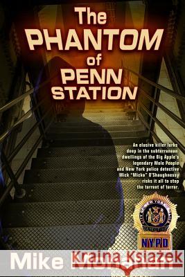 The Phantom of Penn Station Mike Monahan 9780692148365 Mikemonahanbooks - książka