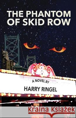 The Phantom of Skid Row Harry Ringel 9781733445658 Auctus Publishers - książka