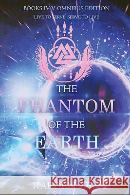 The Phantom of the Earth (Books 4-5 Omnibus Edition) Raeden Zen 9781522828440 Createspace Independent Publishing Platform - książka