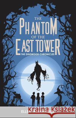 The Phantom of the East Tower Ellen Alexander 9781643971964 BHC Press - książka