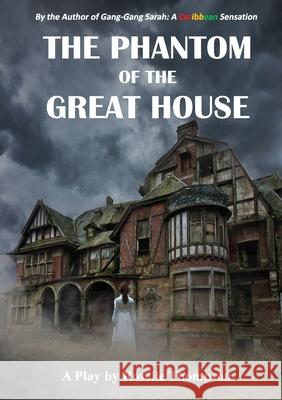 The Phantom of the Great House Roselle Thompson 9781838106843 Eagle Publishers - książka