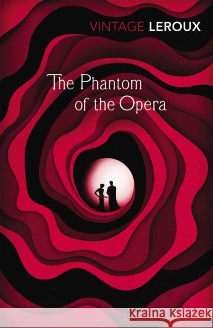 The Phantom of the Opera Gaston Leroux 9780099560555 Vintage Publishing - książka