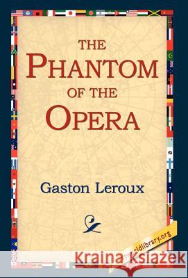 The Phantom of the Opera Gaston LeRoux 9781421806242 1st World Library - książka