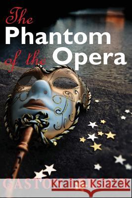 The Phantom of the Opera Gaston LeRoux 9781497483866 Createspace - książka