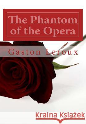 The Phantom of the Opera Gaston LeRoux 9781499115475 Createspace Independent Publishing Platform - książka