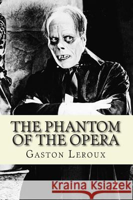 The Phantom of the Opera Gaston LeRoux 9781500319830 Createspace - książka