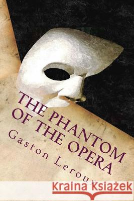 The Phantom of the Opera Gaston LeRoux 9781515248576 Createspace - książka