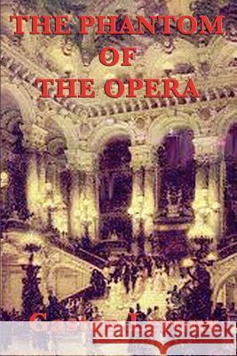 The Phantom of the Opera Gaston LeRoux 9781617207228 Smk Books - książka