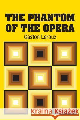 The Phantom of the Opera Gaston LeRoux 9781731702487 Simon & Brown - książka