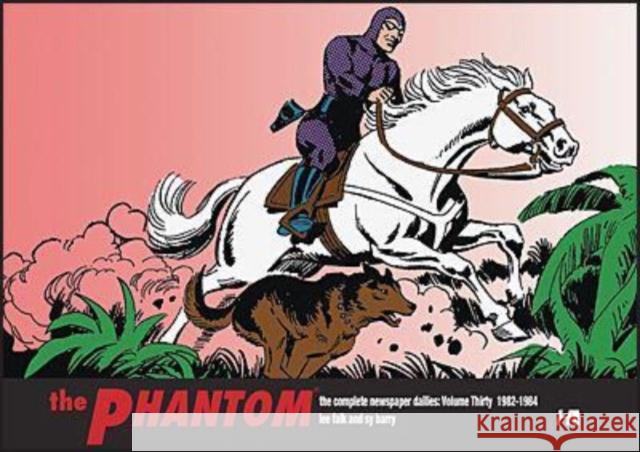 The Phantom the Complete Dailies Volume 30: 1982-1984: The Phantom the Complete Dailies Lee Falk 9781613452875 Hermes Press - książka