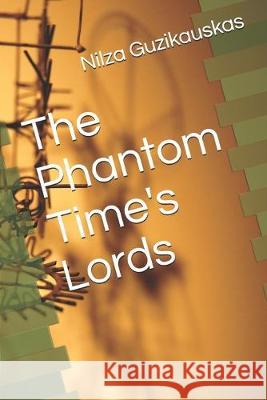 The Phantom Time's Lords Hercules Celescuekci Nilza Guzikauskas 9781686844638 Independently Published - książka