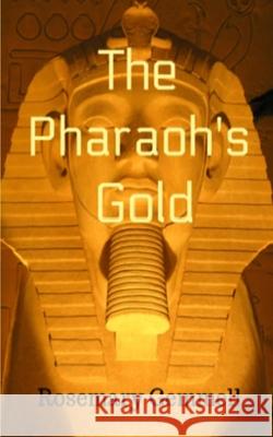 The Pharaoh's Gold Rosemary Gemmell 9781916257771 Opal Scot Books - książka