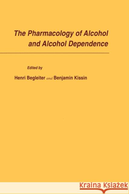 The Pharmacology of Alcohol and Alcohol Dependence Kissin Begleiter Henri Ed. Henry Ed. Henri Ed. Begleiter Benjamin Kissin 9780195100945 Oxford University Press, USA - książka