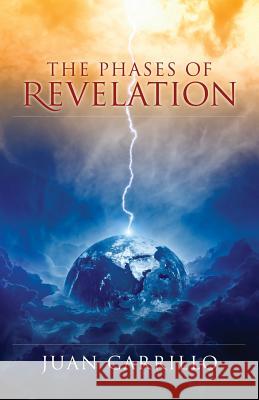 The Phases of Revelation Juan Carrillo 9781478725589 Outskirts Press - książka