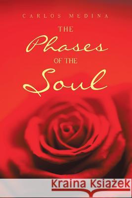 The Phases of the Soul Carlos Medina 9781483476148 Lulu.com - książka