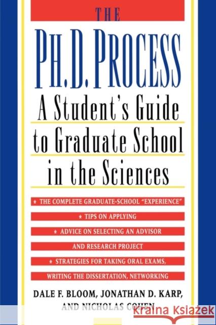 The PH.D. Process: A Student's Guide to Graduate School in the Sciences Bloom, Dale F. 9780195119008 Oxford University Press - książka