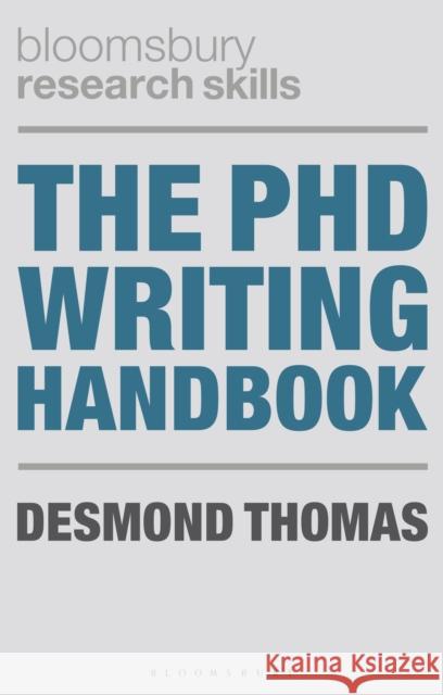 The PhD Writing Handbook Desmond Thomas   9781137497697 Palgrave Macmillan - książka