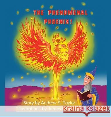 The Phenomenal Phoenix! Andrew S Taylor   9781955272391 Starseed Press - książka