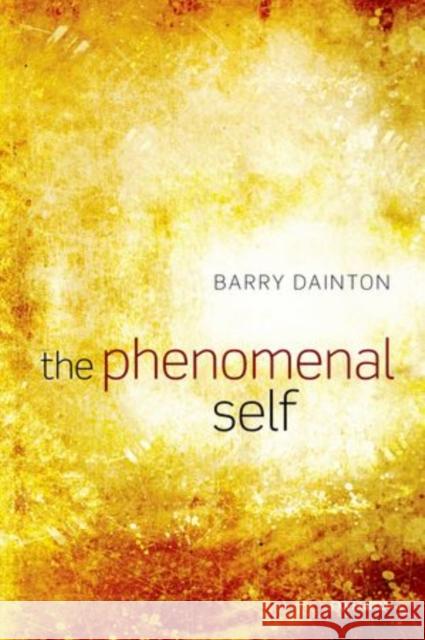 The Phenomenal Self Barry Dainton 9780199692248  - książka