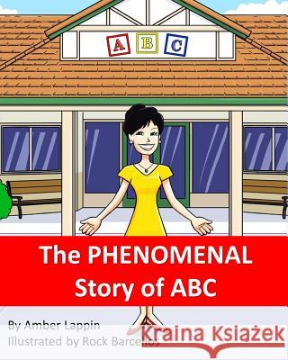 The PHENOMENAL Story of ABC Lappin, Amber 9781548121983 Createspace Independent Publishing Platform - książka