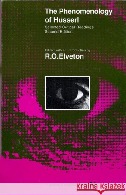 The Phenomenology of Husserl: Selected Critical Readings Elveton, R. O. 9780970167903 Noesis Press - książka