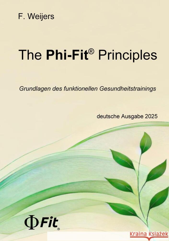 The Phi-Fit Principles Weijers, Florian 9783384511034 tredition - książka