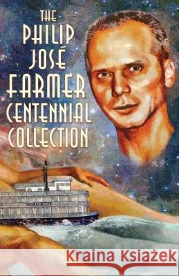 The Philip José Farmer Centennial Collection Farmer, Philip Jose 9781945427114 Meteor House - książka