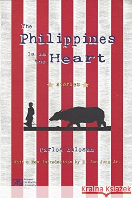 The Philippines Is in the Heart Carlos Bulosan 9789715507851 Ateneo de Manila Univ Press - książka