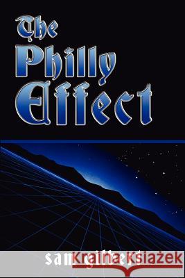 The Philly Effect Sam Gilbert 9781432705206 Outskirts Press - książka