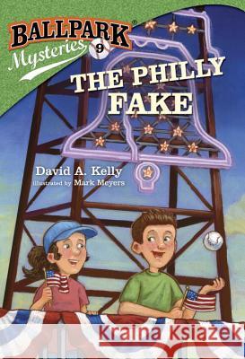 The Philly Fake David A. Kelly Mark Meyers 9780307977854 Random House Books for Young Readers - książka