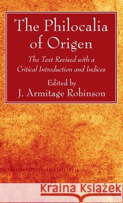 The Philocalia of Origen Origen                                   J. Armitage Robinson 9781725265578 Wipf & Stock Publishers - książka