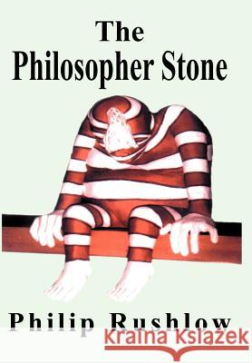 The Philosopher Stone Philip Rushlow 9780595750979 Writer's Showcase Press - książka