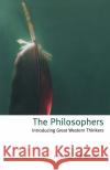 The Philosophers: Introducing Great Western Thinkers Honderich, Ted 9780192854186 Oxford University Press