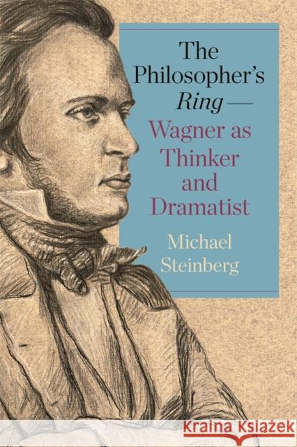 The Philosopher's Ring--Wagner as Thinker and Dramatist Michael Steinberg 9781640142466 Camden House (NY) - książka