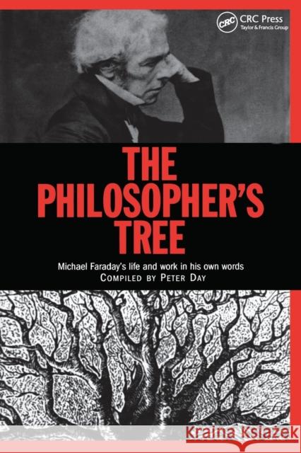 The Philosopher's Tree: A Selection of Michael Faraday's Writings Peter Day   9780367447595 CRC Press - książka