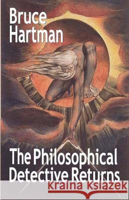 The Philosophical Detective Returns Bruce Hartman 9780999756447 Swallow Tail Press - książka