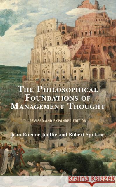 The Philosophical Foundations of Management Thought Joulli Robert Spillane 9781793630155 Lexington Books - książka